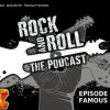 ROCK & ROLL: The Podcast – Episode 06 – Famous Frontmen